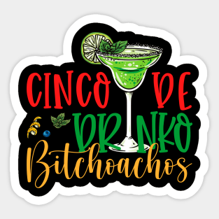 Cinco De Drinko Bitchachos Sticker